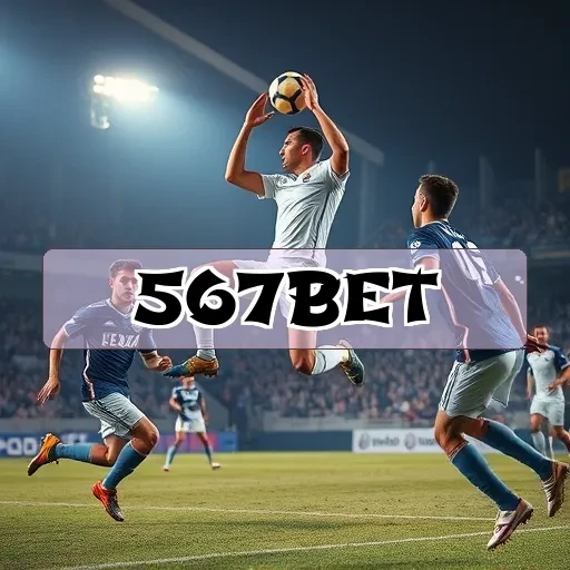 567bet.com: Descubra os Jogos Imperdíveis para Apostar Hoje Mesmo